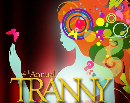 Well, the 4th Annul Tranny awards came and went, and we didn